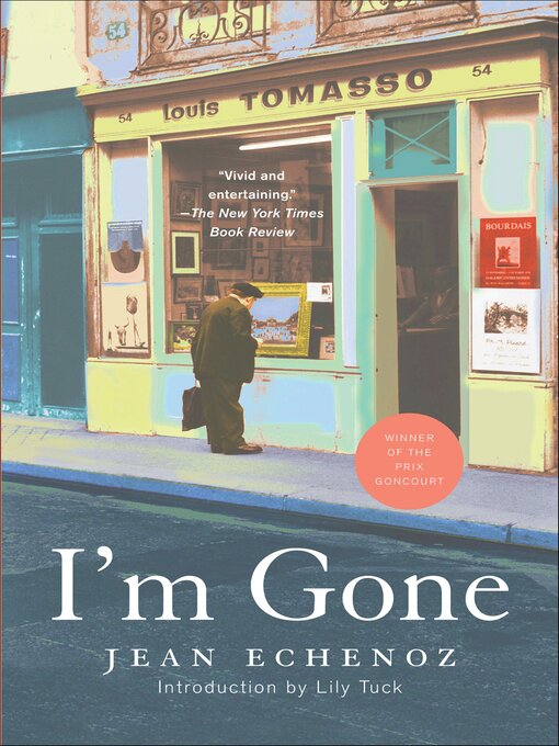 Title details for I'm Gone by Jean Echenoz - Available
